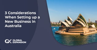 3 Considerations When Setting up a New Business in Australia