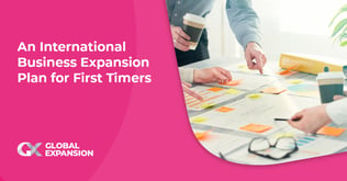 An International Business Expansion Plan for First Timers