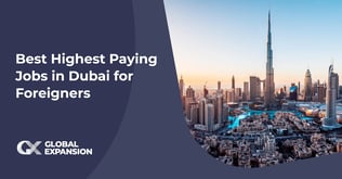 Highest Paying Jobs in Dubai for Foreigners