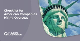 Checklist for U.S. Companies Hiring Foreign Workers Abroad