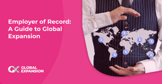 Employer of Record: A Guide to Global Expansion