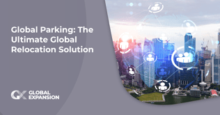 Global Parking: The Ultimate Global Relocation Solution