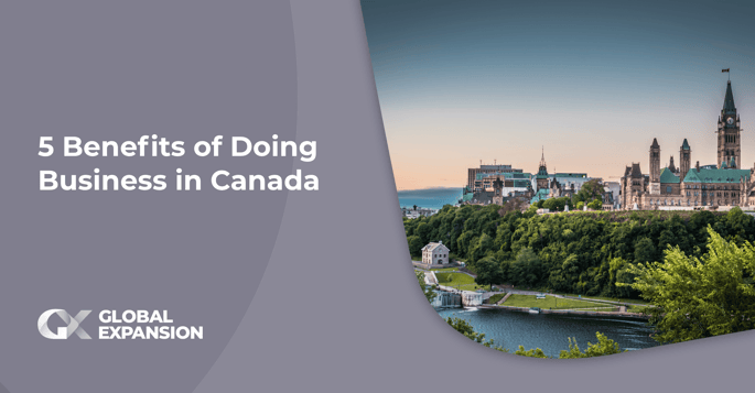 5 Benefits of Doing Business in Canada
