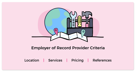 Employer of Record Provider Criteria includes location, services, pricing, and references.