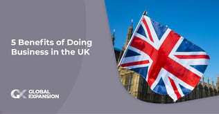 5 Benefits of Doing Business in the UK