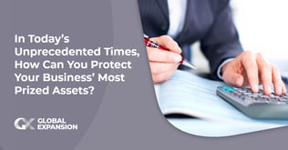 In Today’s Unprecedented Times, How Can You Protect Your Business’ Most Prized Assets?