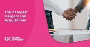 The 7 Largest Mergers and Acquisitions