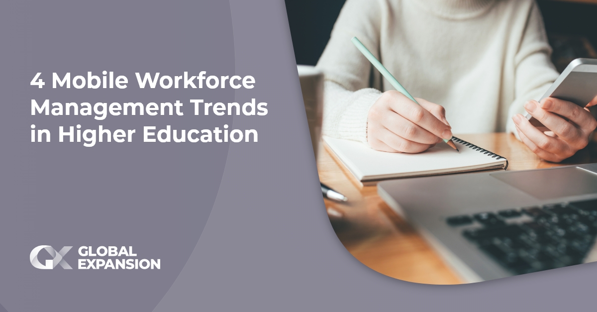 4 Mobile Workforce Management Trends in Higher Education