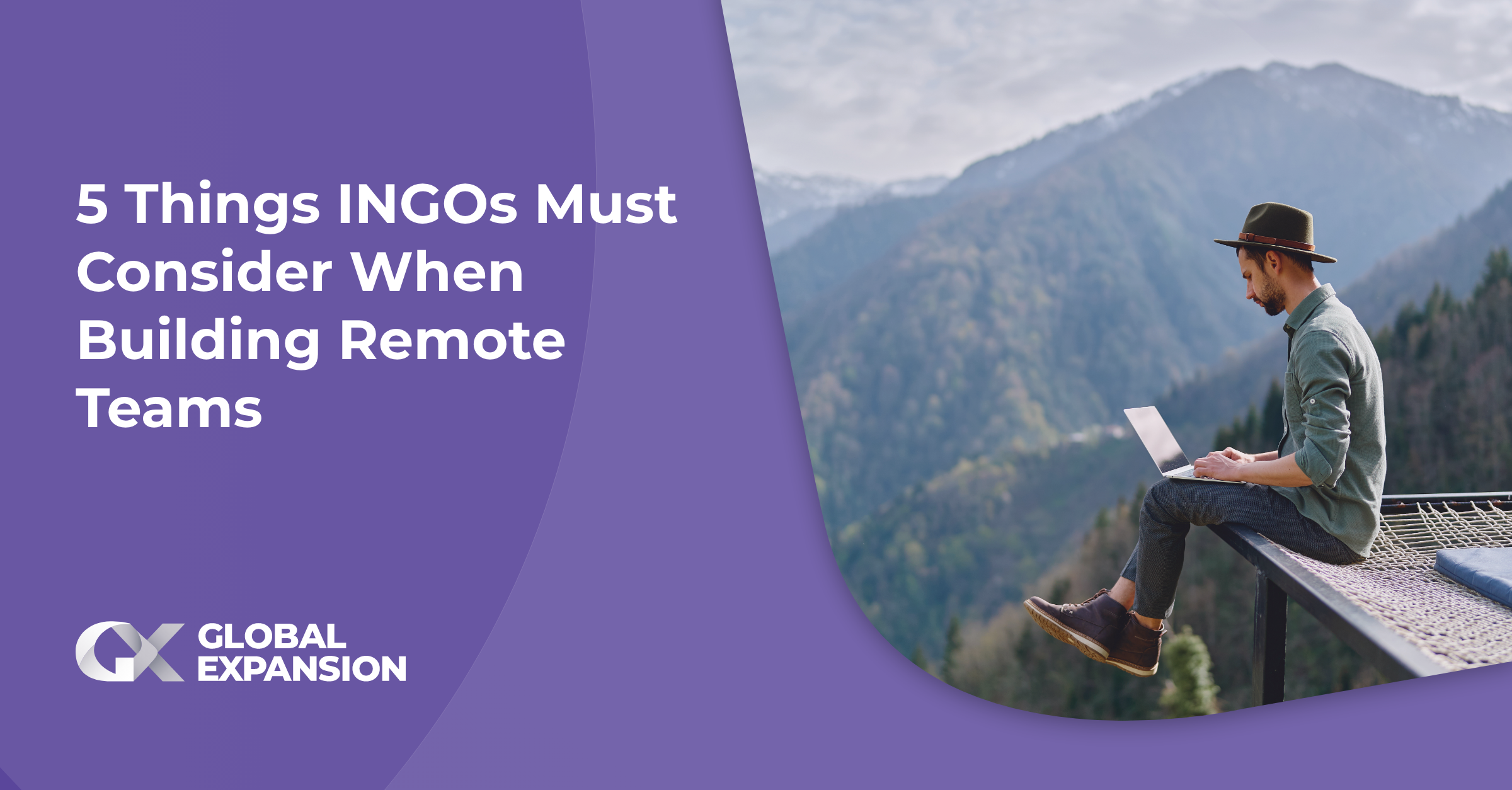 5 Things INGOs Must Consider When Building Remote Teams