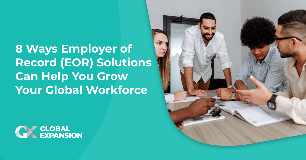 How Employer of Record (EOR) is the Perfect Global Workforce Solution