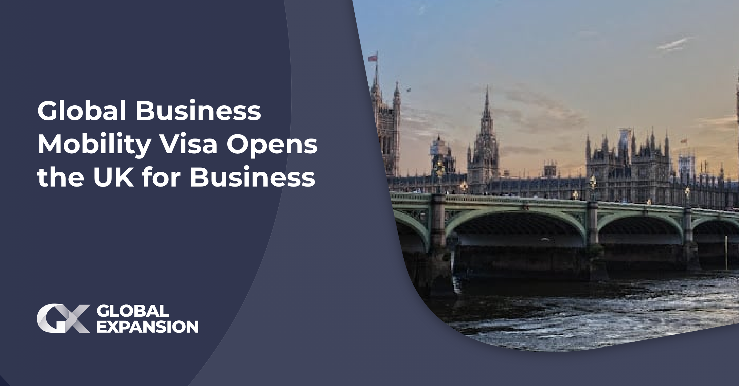 Global Business Mobility Visa Opens the UK for Business