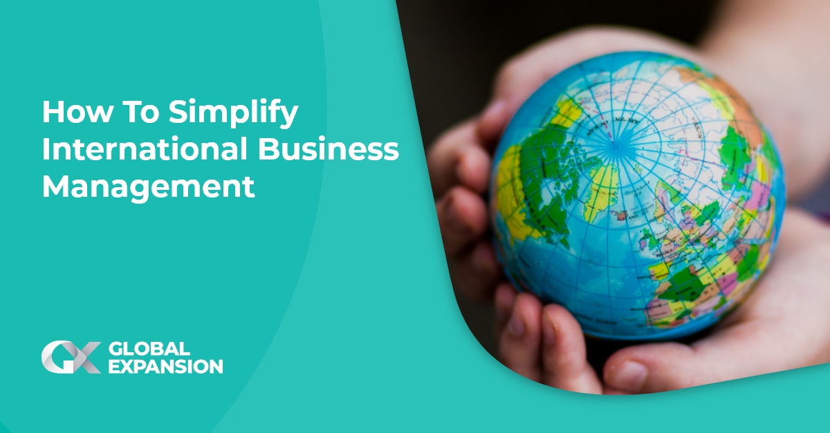 How To Simplify International Business Management