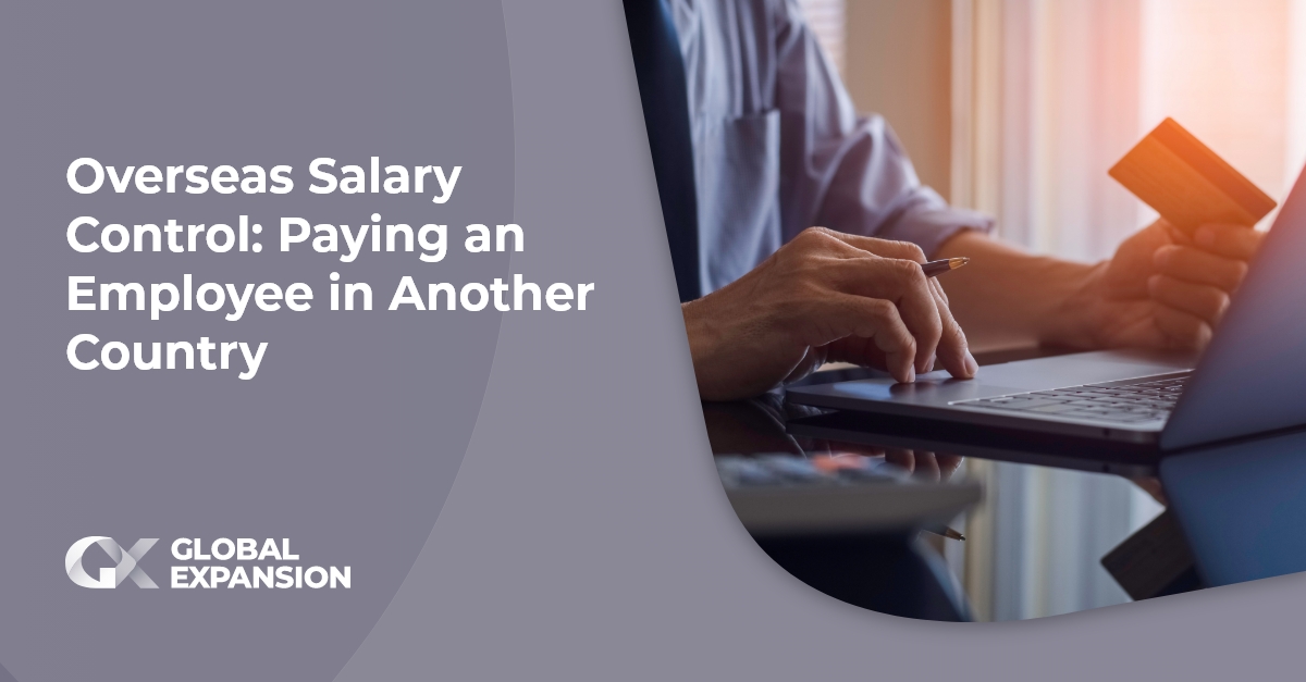 Overseas Salary Control: Paying an Employee in Another Country