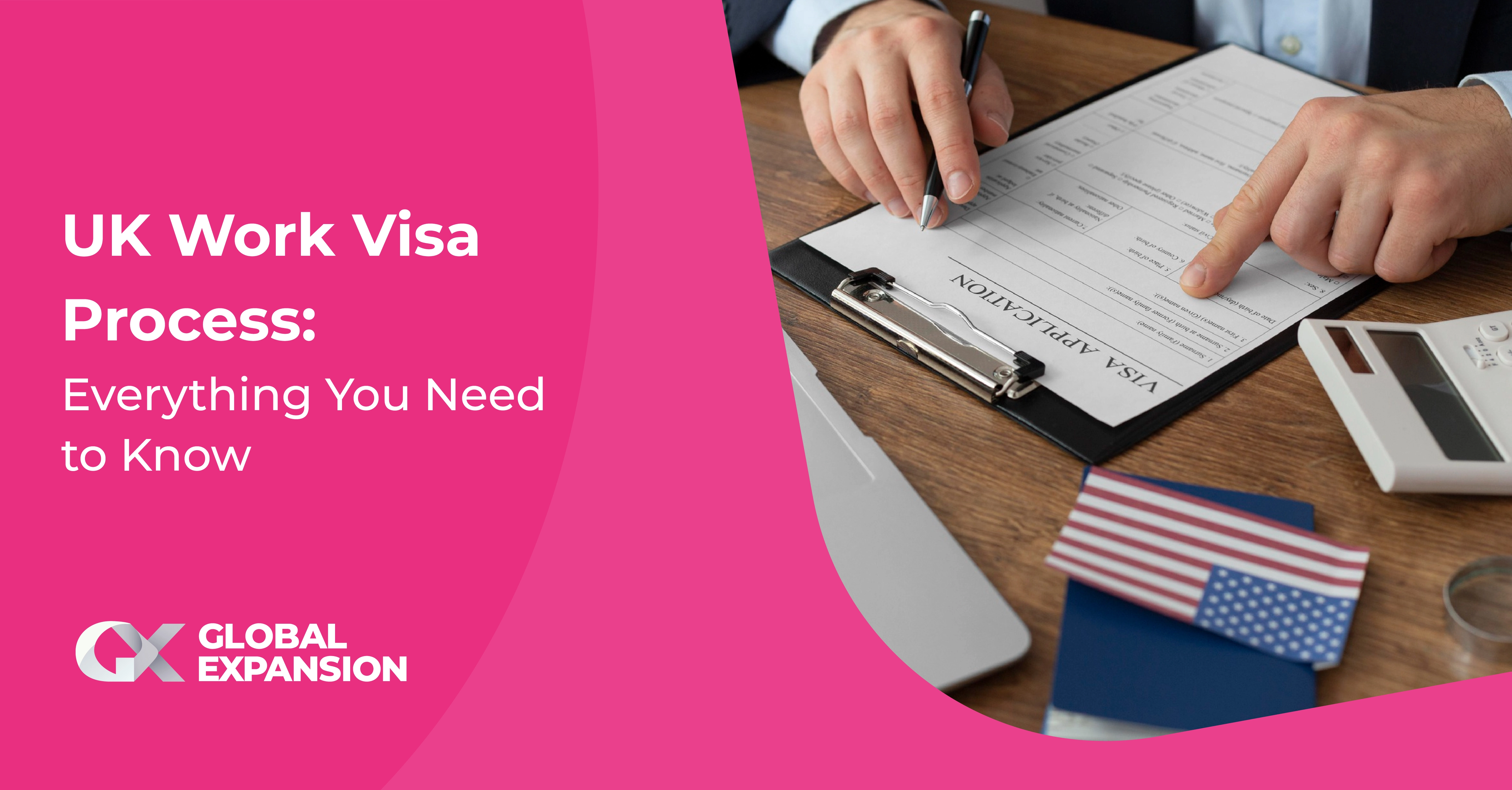 UK Work Visa Process: Everything You Need to Know