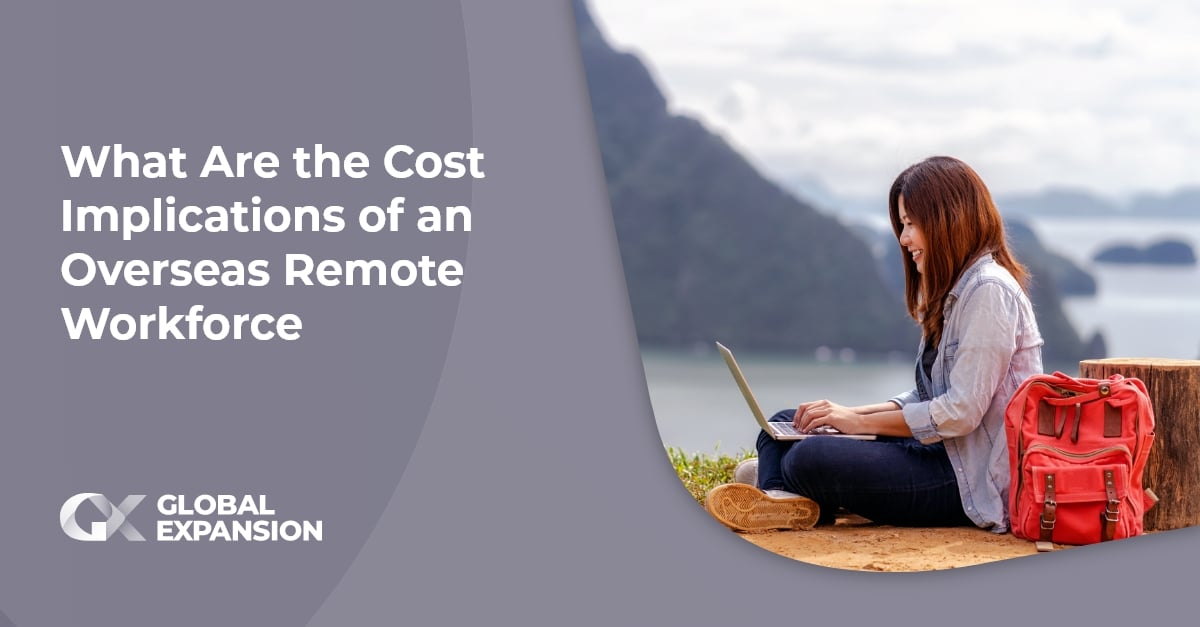The Cost Implications of an Overseas Remote Workforce