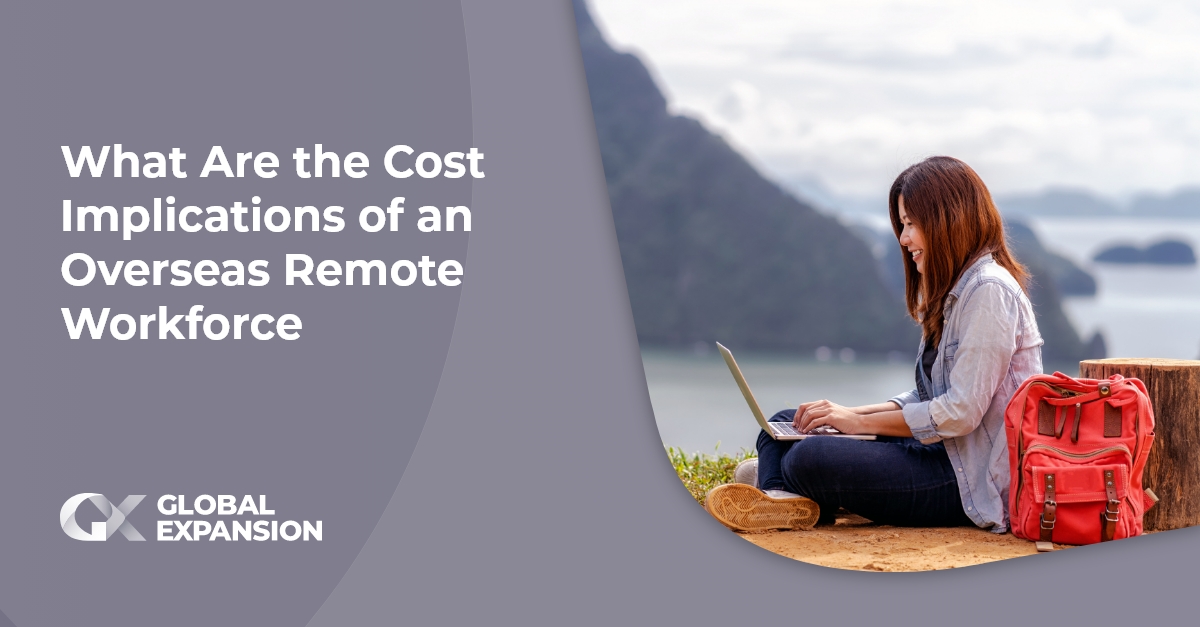 The Cost Implications of an Overseas Remote Workforce