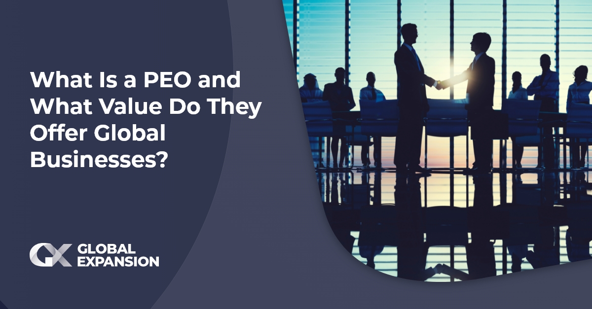 What is a PEO and Why is it Valuable to Global Businesses?