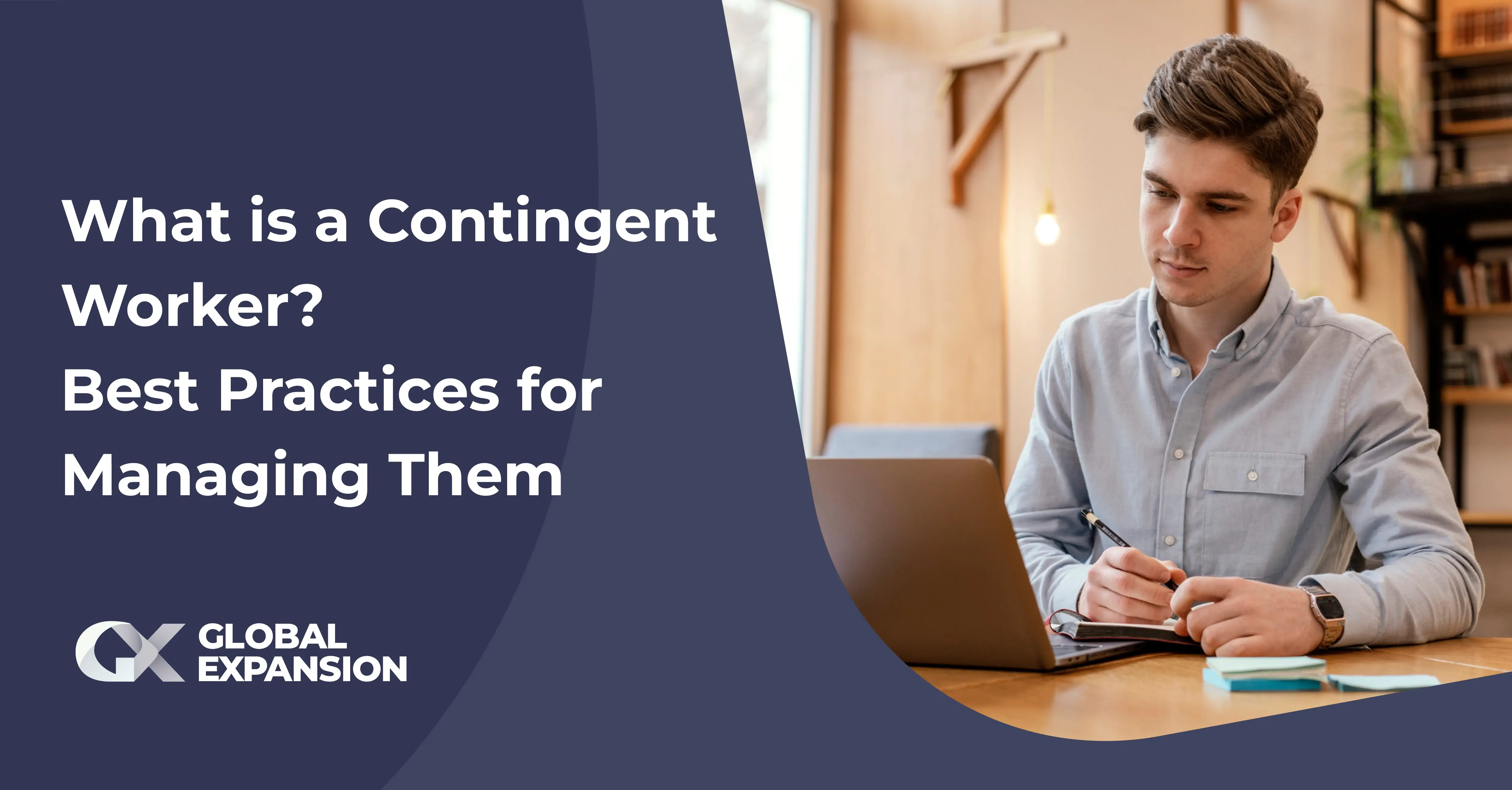 What is a Contingent Worker? Best Practices for Managing Them